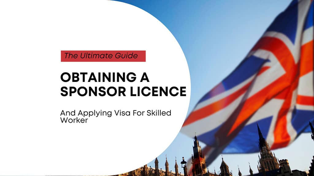 The Ultimate Guide to Securing a UK Sponsor Licence Tips and Strategies for Employers