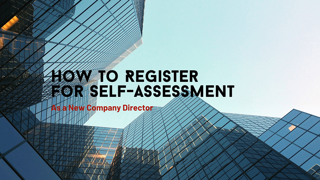 How to Register for Self-Assessment as a New Company Director