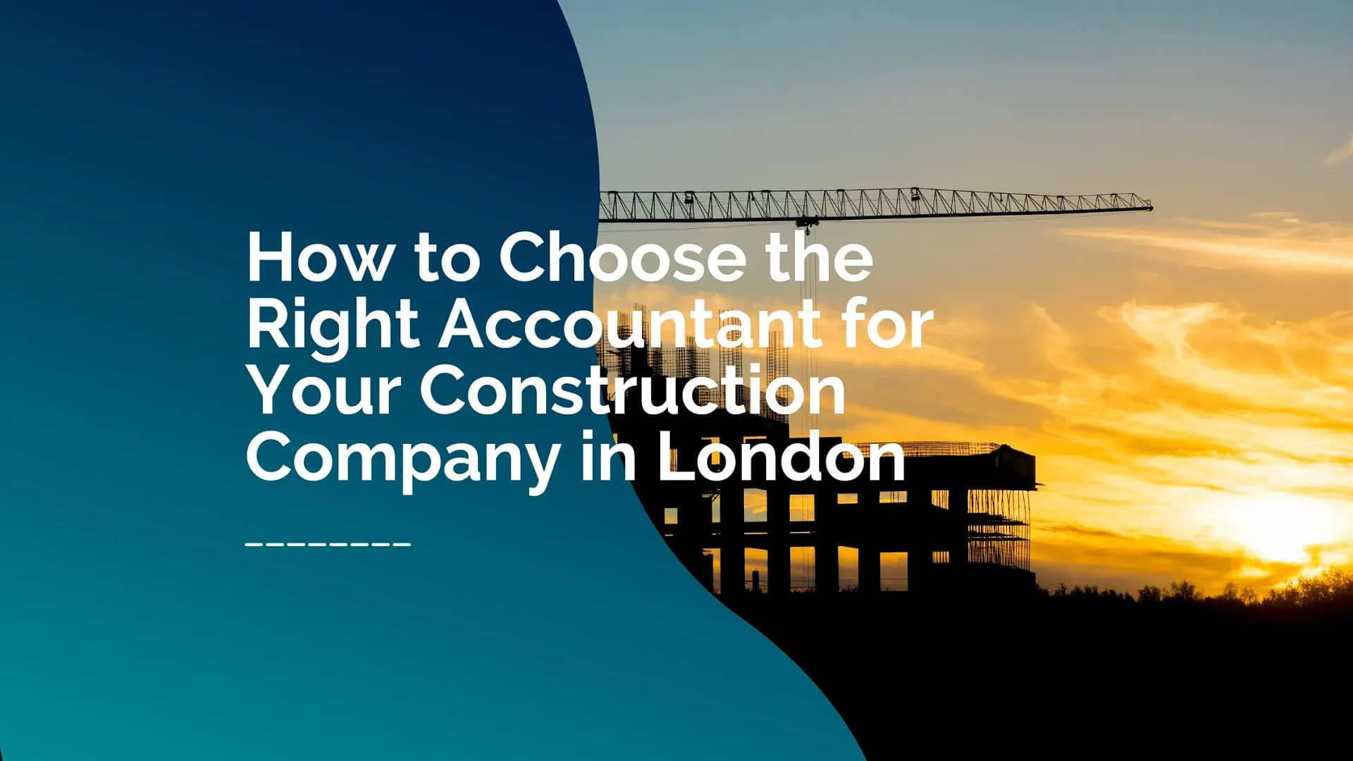 Choose the Right Accountant for Your Construction Company in London - Swiftacc